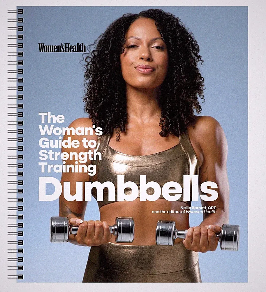 The Woman's Guide To Strength Training: Dumbbells: Get strong arms, legs, and...